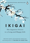 Ikigai: The Japanese Secret to a Long and Happy Life, Miralles, Francesc & García, Héctor