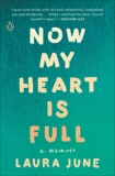 Now My Heart Is Full: A Memoir, June, Laura