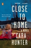 Close to Home: A Novel, Hunter, Cara