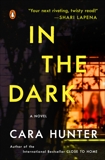In the Dark: A Novel, Hunter, Cara