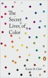 The Secret Lives of Color, St Clair, Kassia