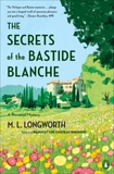 The Secrets of the Bastide Blanche, Longworth, M. L.