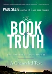 The Book of Truth: The Mastery Trilogy: Book II, Selig, Paul