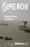 Maigret Goes to School, Simenon, Georges