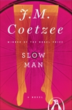 Slow Man: A Novel, Coetzee, J. M.