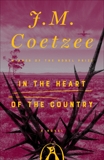 In the Heart of the Country: A Novel, Coetzee, J. M.