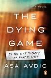 The Dying Game: A Novel, Avdic, Asa