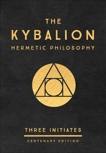 The Kybalion: Centenary Edition, 