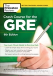 Crash Course for the GRE, 6th Edition: Your Last-Minute Guide to Scoring High, The Princeton Review