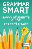 Grammar Smart, 4th Edition: The Savvy Student's Guide to Perfect Usage, The Princeton Review