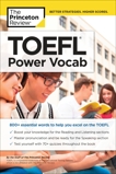 TOEFL Power Vocab: 800+ Essential Words to Help You Excel on the TOEFL, The Princeton Review