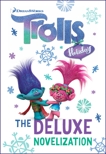 Trolls Holiday The Deluxe Junior Novelization (DreamWorks Trolls), Lewman, David