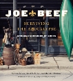 Joe Beef: Surviving the Apocalypse: Another Cookbook of Sorts, Morin, Frederic & McMillan, David & Erickson, Meredith