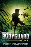 Bodyguard: Hijack (Book 3), Bradford, Chris