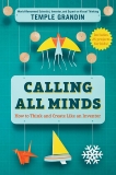 Calling All Minds: How To Think and Create Like an Inventor, Grandin, Temple