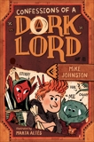 Confessions of a Dork Lord, Johnston, Mike