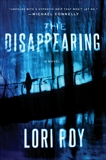 The Disappearing: A Novel, Roy, Lori