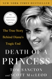 Death of a Princess: The True Story Behind Diana's Tragic End, Macleod, Scott & Sancton, Tom