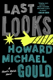 Last Looks: A Novel, Gould, Howard Michael