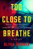 Too Close to Breathe: A Novel, Kiernan, Olivia