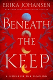 Beneath the Keep: A Novel of the Tearling, Johansen, Erika