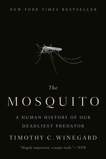 The Mosquito: A Human History of Our Deadliest Predator, Winegard, Timothy C.