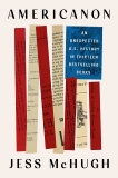 Americanon: An Unexpected U.S. History in Thirteen Bestselling Books, McHugh, Jess