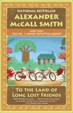 To the Land of Long Lost Friends: No. 1 Ladies' Detective Agency (20), McCall Smith, Alexander