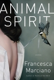 Animal Spirit: Stories, Marciano, Francesca