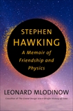 Stephen Hawking: A Memoir of Friendship and Physics, Mlodinow, Leonard