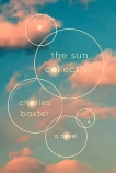 The Sun Collective: A Novel, Baxter, Charles