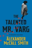 The Talented Mr. Varg: A Detective Varg Novel (2), McCall Smith, Alexander