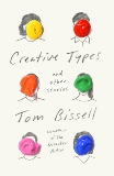 Creative Types: and Other Stories, Bissell, Tom