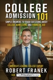 College Admission 101: Simple Answers to Tough Questions about College Admissions and Financial Aid, The Princeton Review & Franek, Robert