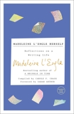 Madeleine L'Engle Herself: Reflections on a Writing Life, L'Engle, Madeleine