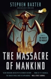 The Massacre of Mankind: Sequel to The War of the Worlds, Baxter, Stephen