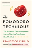 The Pomodoro Technique: The Acclaimed Time-Management System That Has Transformed How We Work, Cirillo, Francesco