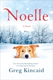 Noelle: A Novel, Kincaid, Greg