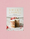 Sweet Laurel: Recipes for Whole Food, Grain-Free Desserts: A Baking Book, Gallucci, Laurel & Thomas, Claire