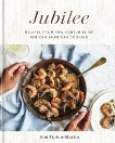 Jubilee: Recipes from Two Centuries of African American Cooking: A Cookbook, Tipton-Martin, Toni