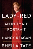 Lady in Red: An Intimate Portrait of Nancy Reagan, Tate, Sheila