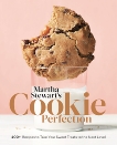 Martha Stewart's Cookie Perfection: 100+ Recipes to Take Your Sweet Treats to the Next Level: A Baking Book, 