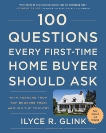 100 Questions Every First-Time Home Buyer Should Ask, Fourth Edition: With Answers from Top Brokers from Around the Country, Glink, Ilyce R.