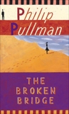 The Broken Bridge, Pullman, Philip