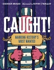 Caught!: Nabbing History's Most Wanted, Bragg, Georgia