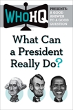 What Can a President Really Do?: A Good Answer to a Good Question, 
