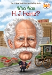 Who Was H. J. Heinz?, Burgan, Michael