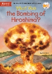 What Was the Bombing of Hiroshima?, Brallier, Jess