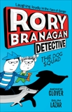 Rory Branagan: Detective: The Dog Squad #2, Clover, Andrew