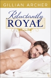 Reluctantly Royal: An HRH Novel, Archer, Gillian